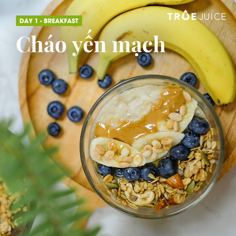 Day 1 Cháo yến mạch